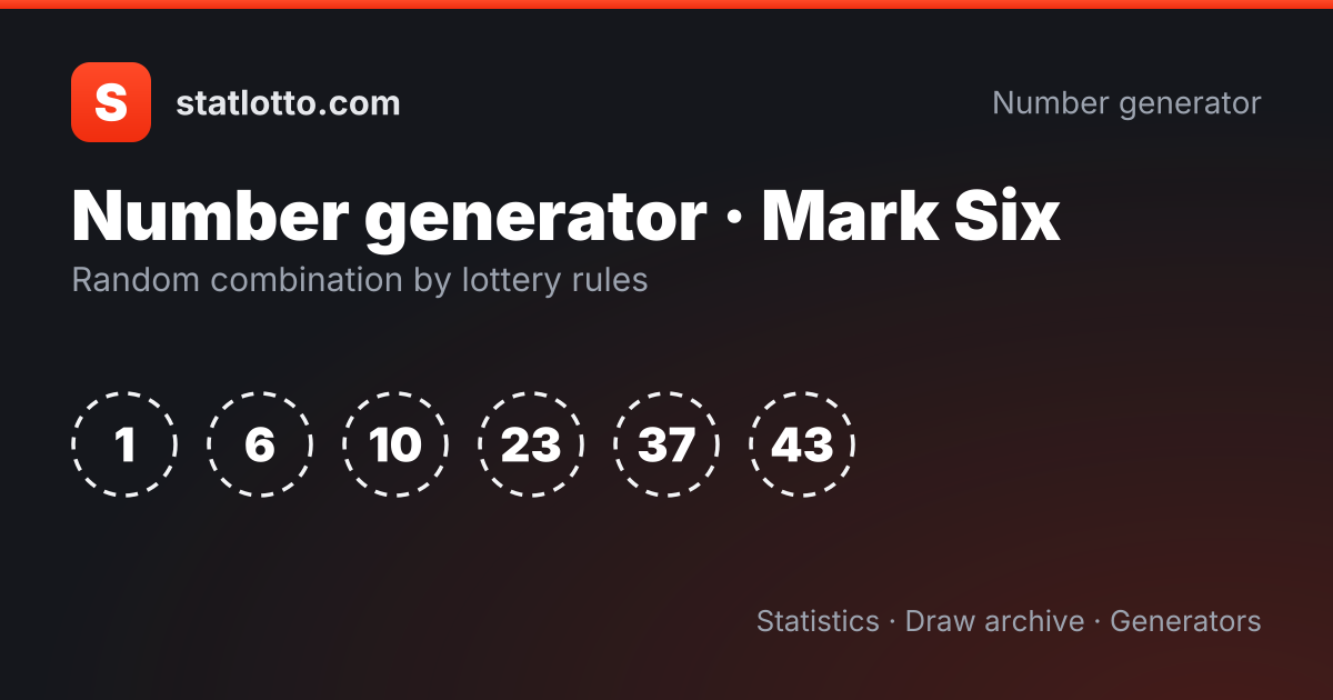 Six Numbers Generator Mark Six Random Number Generator — Create Combinations Easily — Hong ...